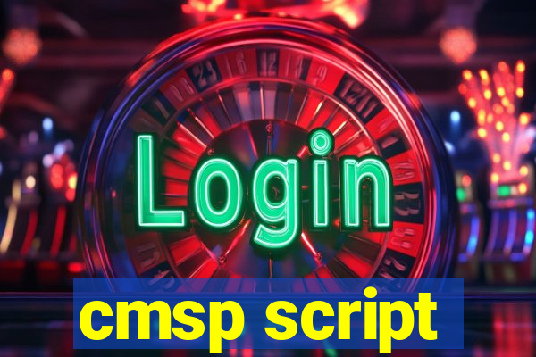 cmsp script